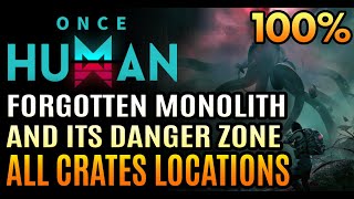 Once Human  Forgotten Monolith and Its Danger Zone Crates  All Mystical Armor Weapon Chests [upl. by Aknayirp]