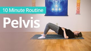 PELVIS HIPS SACRUM LOWER BACK  10 Minute Daily Routines [upl. by Jon]