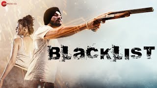 Blacklist  Official Music Video  Gurdeep Mehndi  Santanu Das amp Shekhar Mohite  Sairaa Films [upl. by Isteb]