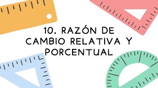 10  Razón de Cambio Relativa y Porcentual [upl. by Nyllewell660]