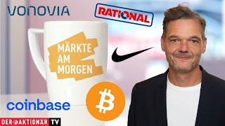 Märkte am Morgen Öl Bitcoin Coinbase Nike Rational Vonovia [upl. by Strang]