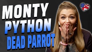 AMERICAN REACTS TO MONTY PYTHON DEAD PARROT  AMANDA RAE [upl. by Nikolaus]