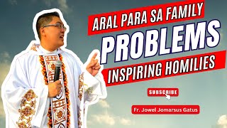 ARAL PARA SA FAMILY PROBLEMS INSPIRING HOMILIES II FR JOWEL JOMARSUS GATUS [upl. by Yesnik7]