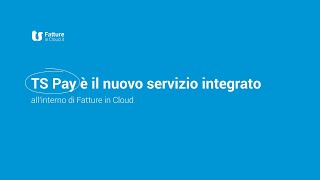 Gestione incassi e pagamenti con Fatture in Cloud e TS Pay [upl. by Centeno]