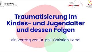 Traumatisierung im Kindes und Jugendalter und dessen Folgen – Dr phil Christian Hertel [upl. by Tella]