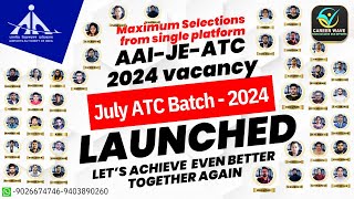 AAI ATC 2024 VACANCY UPDATE JULY BATCH  GET READY IN ADVANCE  MAXIMUM SELECTION RECORD [upl. by Him]