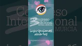 ¿A qué esperas El III Congreso Internacional Retina Murcia es para todos retina investigación [upl. by Nonnahsal]