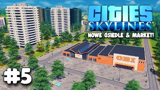 Nowe osiedle i market OBI w Cities Skylines odc5 SE7ON 2024 [upl. by Deys664]