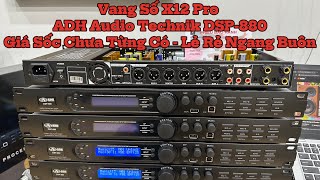 🛑 Tặng Quà Khủng  Vang Số X12 Pro ADH Audio Technik DSP880 ☎️ 0982838695 [upl. by Fransis]