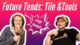 Future Trends in Tile and ToolsCOVERINGS 2023 Podcast Episode 6 WINNI Vlog [upl. by Wagoner193]