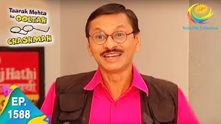 Taarak Mehta Ka Ooltah Chashmah  Episode 1588  Full Episode [upl. by Kone461]