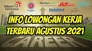 Info Lowongan Kerja Terbaru Bulan Agustus 2021  Loker dari berbagai daerah [upl. by Alieka]