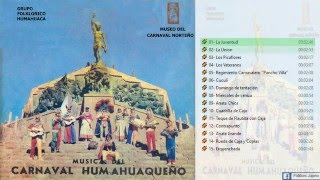 Grupo Folklórico Humahuaca  Musica del Carnaval Humahuaqueño CD Completo [upl. by Edward]