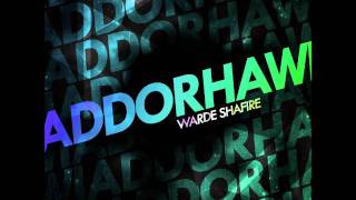 Addo Rhawi  Warde Shafire [upl. by Neetsirhc]