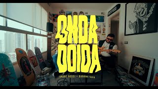 Banana Kush André Rossi  Onda Doida Clipe Oficial [upl. by Blight828]