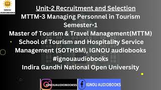 Recruitment and Selection Unit2 MTTM 3 MTTM SOTHSM ignou tourism ignoulatestnews ignouexams [upl. by Ojiram]