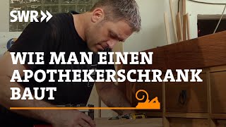 Wie man einen ApothekerSchrank baut  SWR Handwerkskunst [upl. by Aserehs]