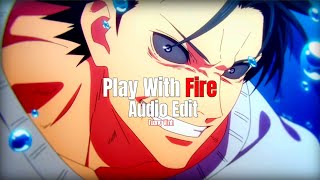 Play With Fire  Sam Tinnesz  Audio Edit  Tường Vinh [upl. by Eimrej]