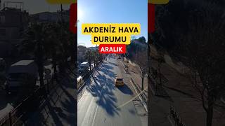 🎯Akdenizde Havalar Aralık ayında çok sıcak [upl. by Langelo]