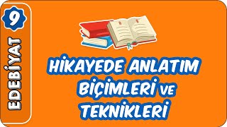 Hikayede Anlatım Biçimleri ve Teknikleri  9 Sınıf Edebiyat [upl. by Zoa]