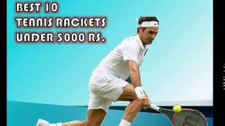 BEST 10 TENNIS RACKETS UNDER 5000 Rs [upl. by Irisa]