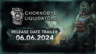 Chornobyl Liquidators – Release Date Trailer [upl. by Wendelina]