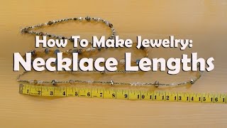 How To Make Jewelry Necklace Lengths [upl. by Stedt399]