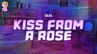 Seal  Kiss From A Rose  Lyrics [upl. by Adlesirhc]