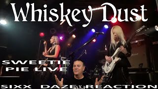 Sixx Daze Reaction Whiskey Dust Sweetie Pie Live whiskeydust sweetiepie [upl. by Placidia845]