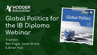 IB Diploma in Global Politics Hodder Education Webinar [upl. by Hussey147]