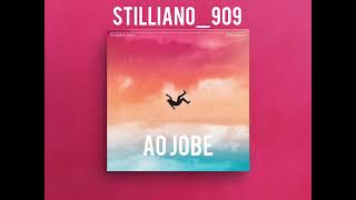 Ao Jobe  Stilliano909 [upl. by Scharff]