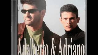 Adalberto e Adriano  Traição 2001 [upl. by Ariay508]