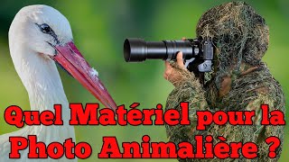 Quel Matériel pour la Photographie Animalière   Appareil photo Objectif Camouflage [upl. by Nonnairb]