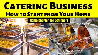 Start Catering Business from Your Home  Complete Plan for Beginners [upl. by Oigaib]