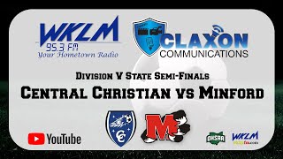 Central Christian vs Minford  OHSAA Boys Soccer Div V State SemiFinals  WKLM 953 FM [upl. by Rammus193]