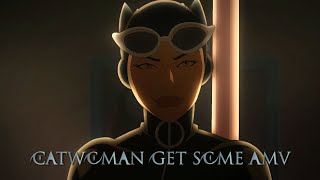 DC Showcase Catwoman  Get Some AMV [upl. by Odravde]