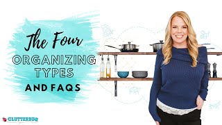 The Four Organizing Styles  Breakdown and FAQs [upl. by Lemmueu]