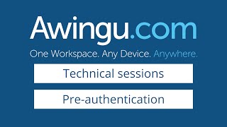 Awingu technical session  Preauthentication [upl. by Ada]