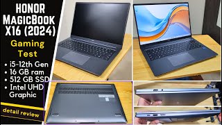 HONOR MagicBook X16 2024  i5  12th Gen 16inch 16GB RAM 512 SSD Unboxing amp Detail Review [upl. by Gromme]