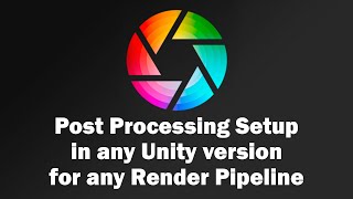 Post Processing Setup Volume in any Unity version for any Render Pipeline [upl. by Nivaj]