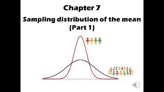 Chapter 7 Sampling distribution of the mean  Part 1 [upl. by Sorce]