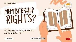 Sabbath Service  Membership Rights  Pastor Colin Stewart  20th July 2024 [upl. by Faber]