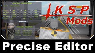 KSP Mods  Precise Editor [upl. by Avika]