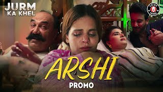 Arshi  Promo Episode 05  Jurm Ka Khel  Crime Patrol  Tomorrow at 0800 PM  BA2U [upl. by Arivle]