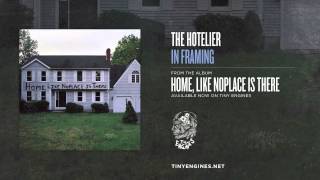 The Hotelier  In Framing [upl. by Witherspoon217]