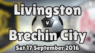 Livingston v Brechin City Sat 17 September 2016 Match Summary [upl. by Aivlis]