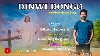 NEW BODO GOSPEL SONG DINWI DONGOGILBARD HAZOWARY2024 Cover Song [upl. by Tobin]