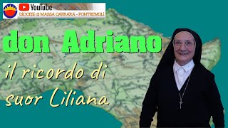 DON ADRIANO il ricordo di suor Liliana [upl. by Chery]