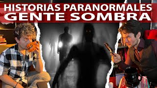 ¿LA GENTE SOMBRA ES REAL HISTORIAS REALES PARANORMALES  EL ANTIPODCAST [upl. by Ecyak]