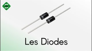 Les Diodes  Comment ça marche   SILIS Electronique [upl. by Delmar]